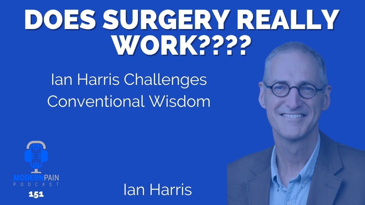 Does Surgery Really Work? Ian Harris Challenges Conventional Wisdom